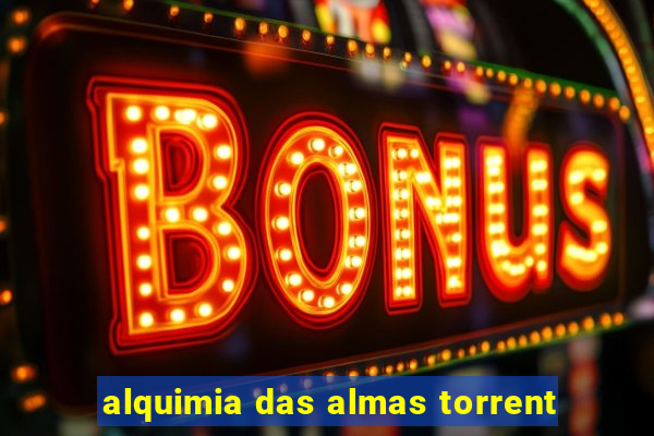 alquimia das almas torrent